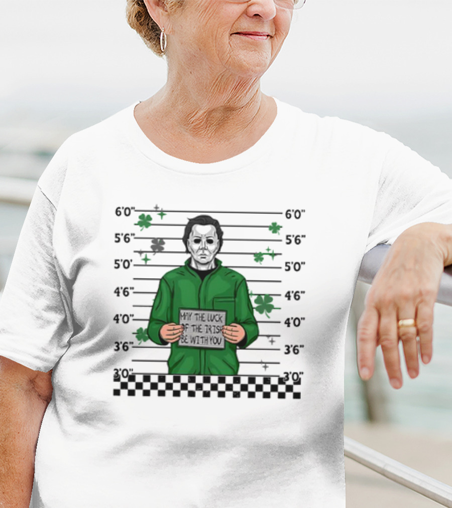 Michael Myers Mugshot May The Luck Of The Irish Be With You Saint Patrick’s Day Police Lineup T-Shirt