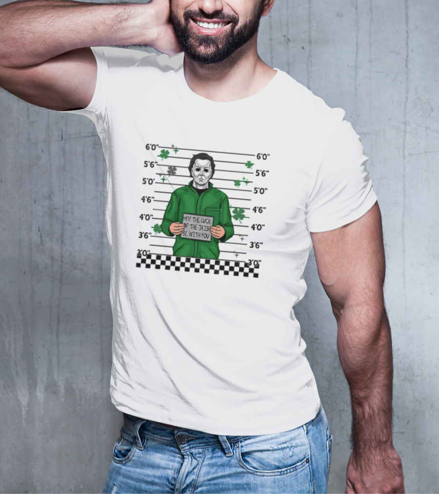 Michael Myers Mugshot May The Luck Of The Irish Be With You Saint Patrick’s Day Police Lineup T-Shirt