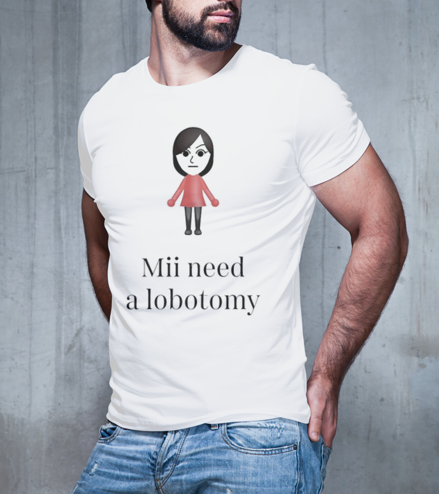 Mii Character Expression Mii Need A Lobotomy T-Shirt