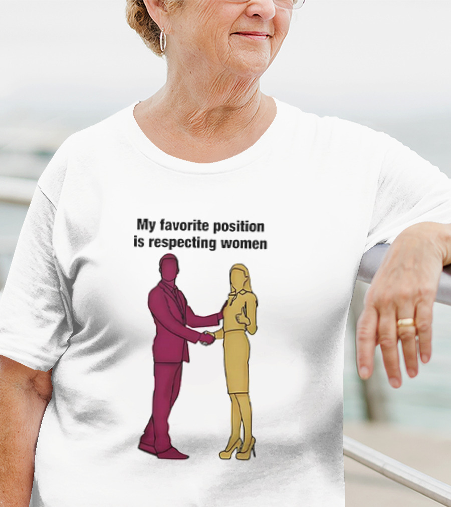My Favorite Position Is Respecting Women Handshake Standing Figures T-Shirt