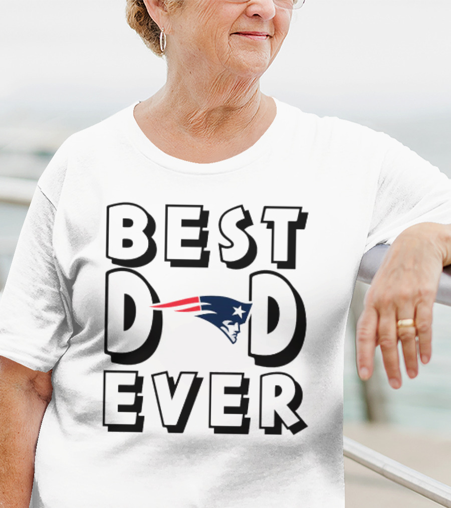 New England Patriots Best Dad Ever NFL Football T-Shirt