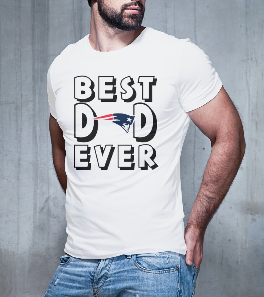 New England Patriots Best Dad Ever NFL Football T-Shirt