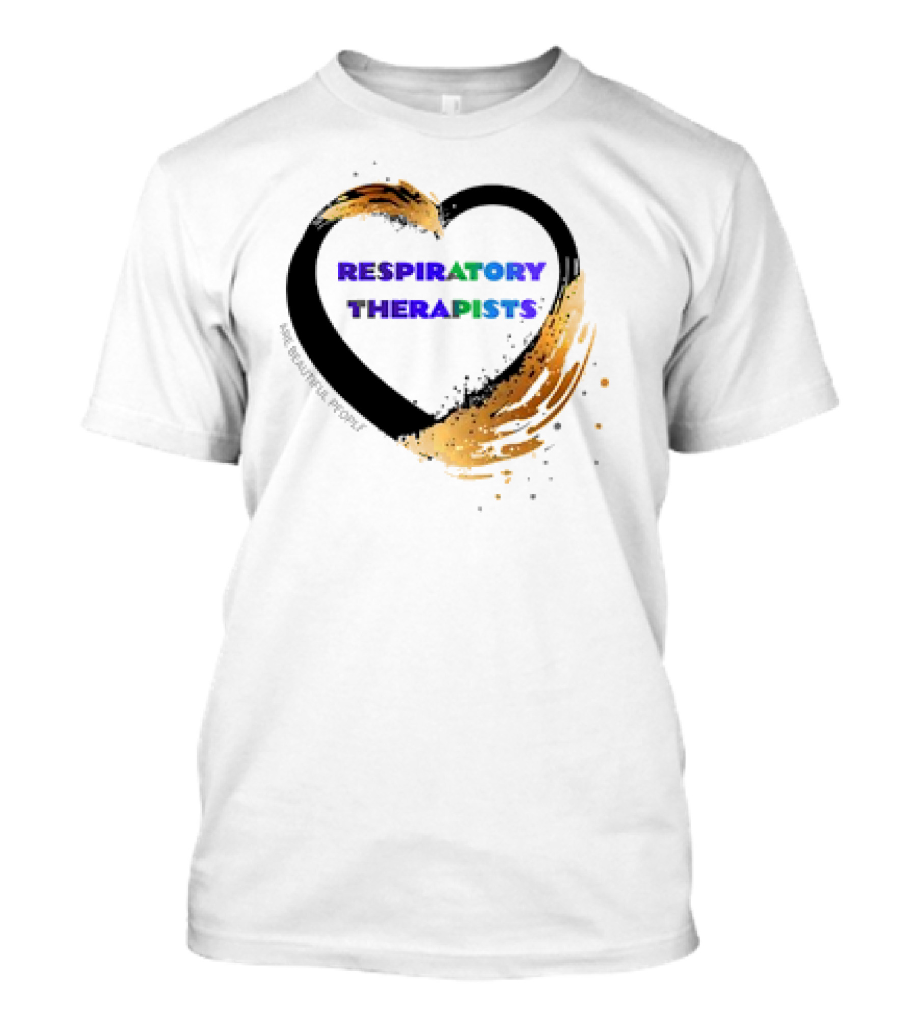Respiratory Therapists Beautiful Heart T-Shirt