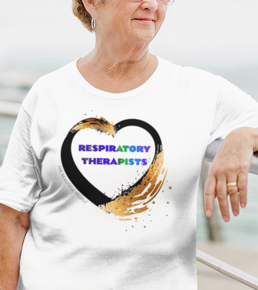 Respiratory Therapists Beautiful Heart T-Shirt