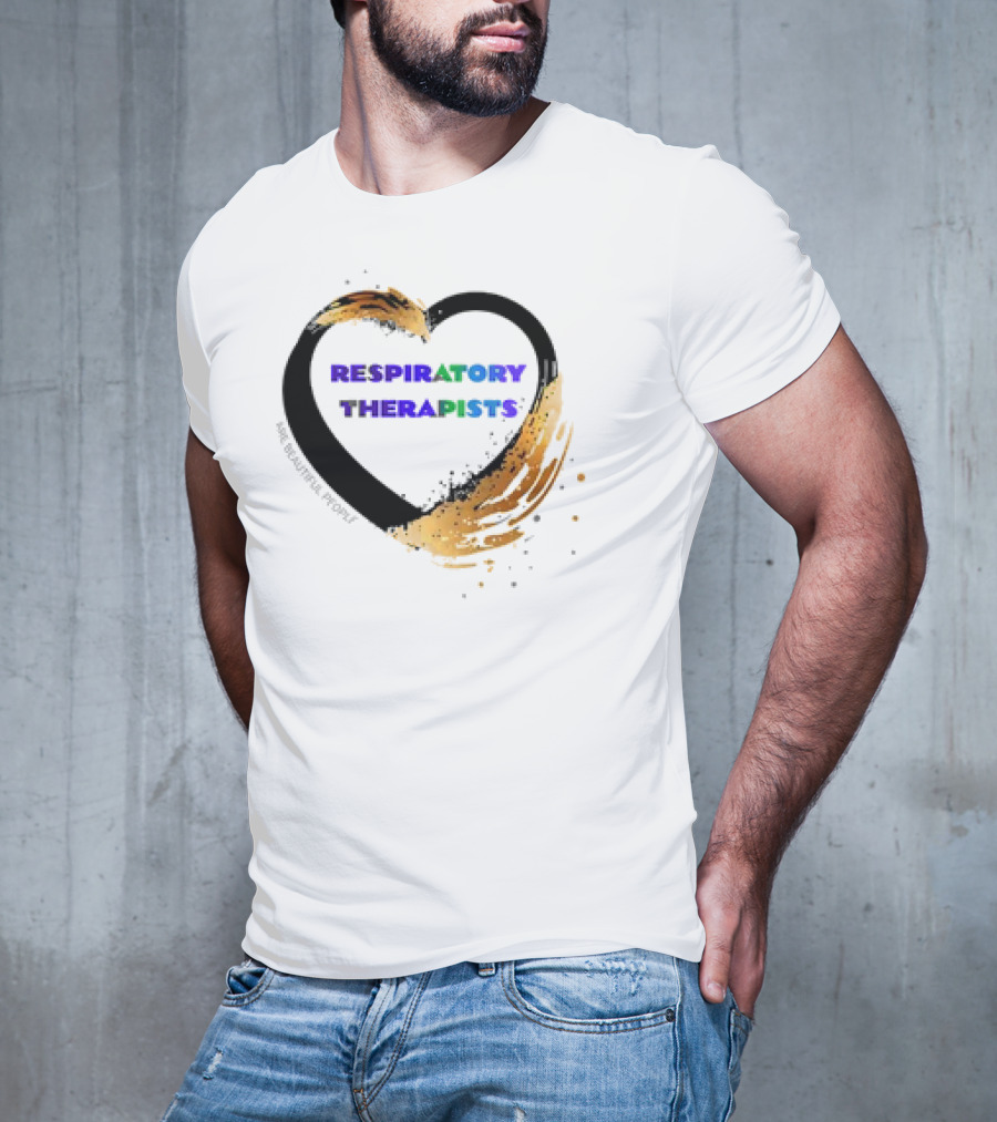 Respiratory Therapists Beautiful Heart T-Shirt