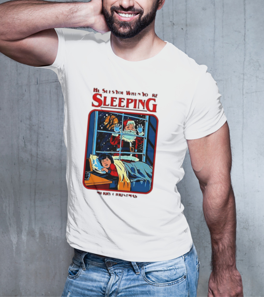 He Sees You When You’re Sleeping Santa Claus Merry Christmas T-Shirt