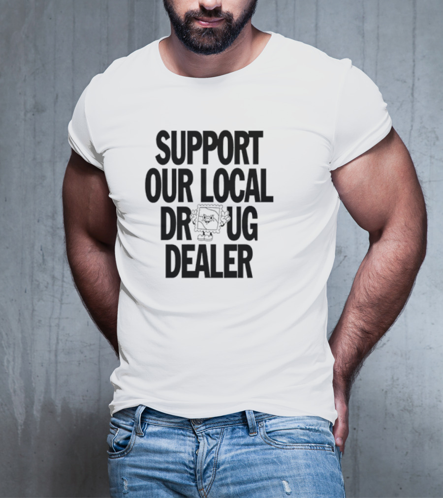 SUPPORT OUR LOCAL DRUG DEALER Funny Ramen Noodles Meme T-Shirt