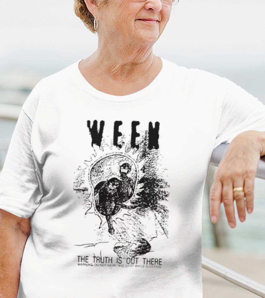 WEEN The Truth Is Out There Warning Do Not Wear This Shirt While Sleeping T-Shirt