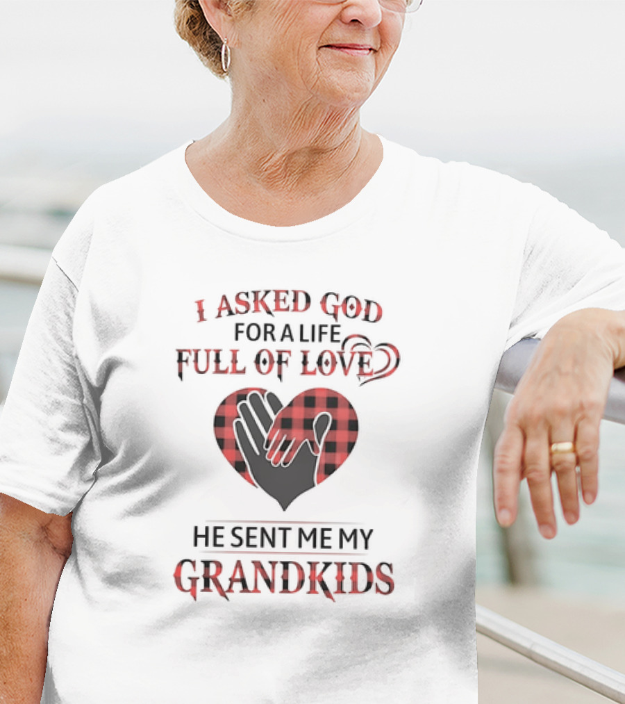 I Asked God For A Life Full Of Love He Sent Me My Grandkids Heart Hands Plaid T-Shirt