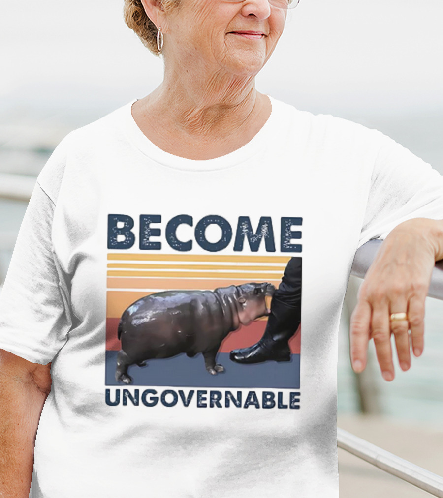 Become Ungovernable Cute Baby Hippo Moo Deng T-Shirt