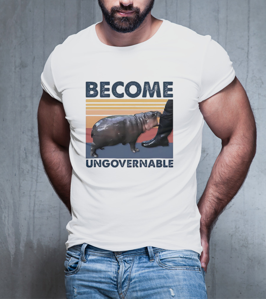 Become Ungovernable Cute Baby Hippo Moo Deng T-Shirt