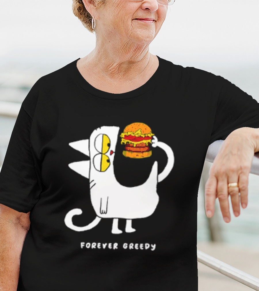 Forever Greedy Cat With Burger Meme T-Shirt