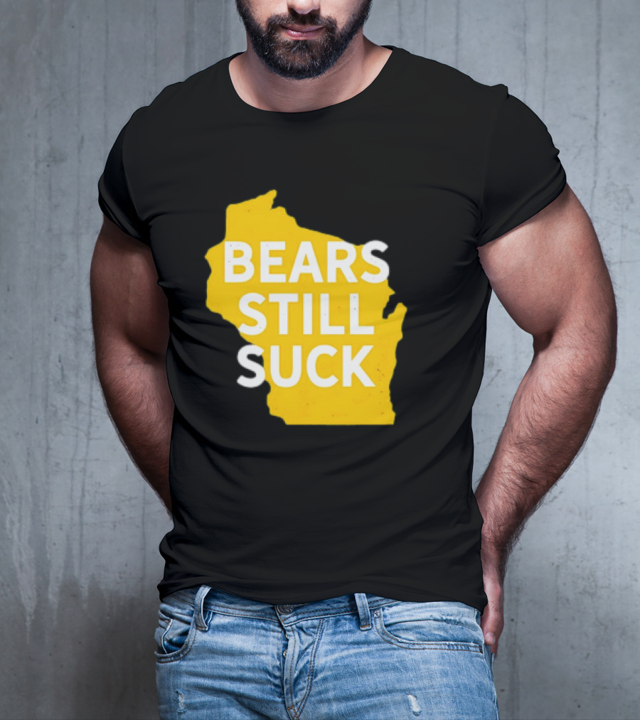 Karla D Bears Still Suck Wisconsin Outline T-Shirt