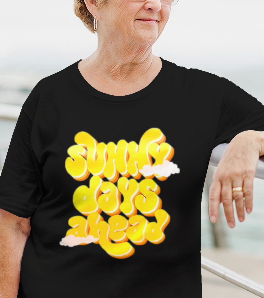 Sunny Days Ahead Retro Cloudy Text T-Shirt