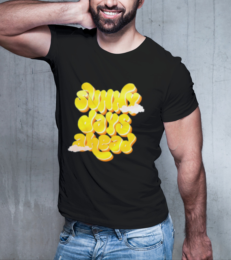 Sunny Days Ahead Retro Cloudy Text T-Shirt