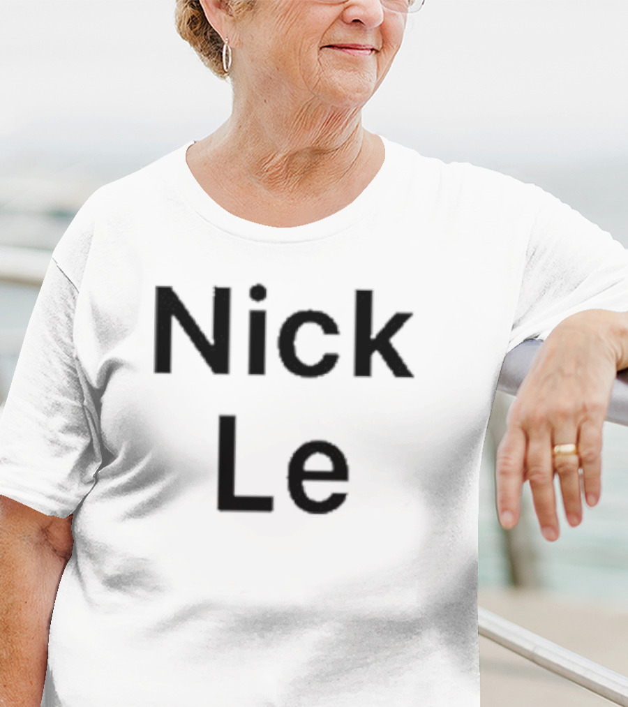 Nick Le T-Shirt