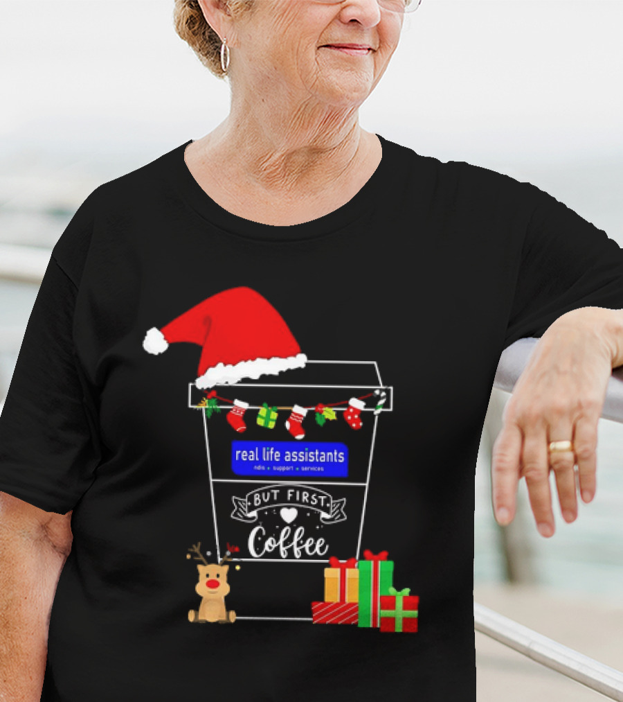 But First Coffee Christmas Real Life Assistants Services Santa Hat Gifts T-Shirt
