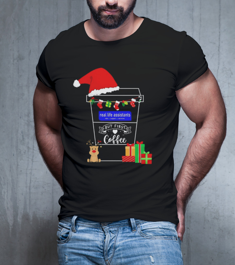 But First Coffee Christmas Real Life Assistants Services Santa Hat Gifts T-Shirt