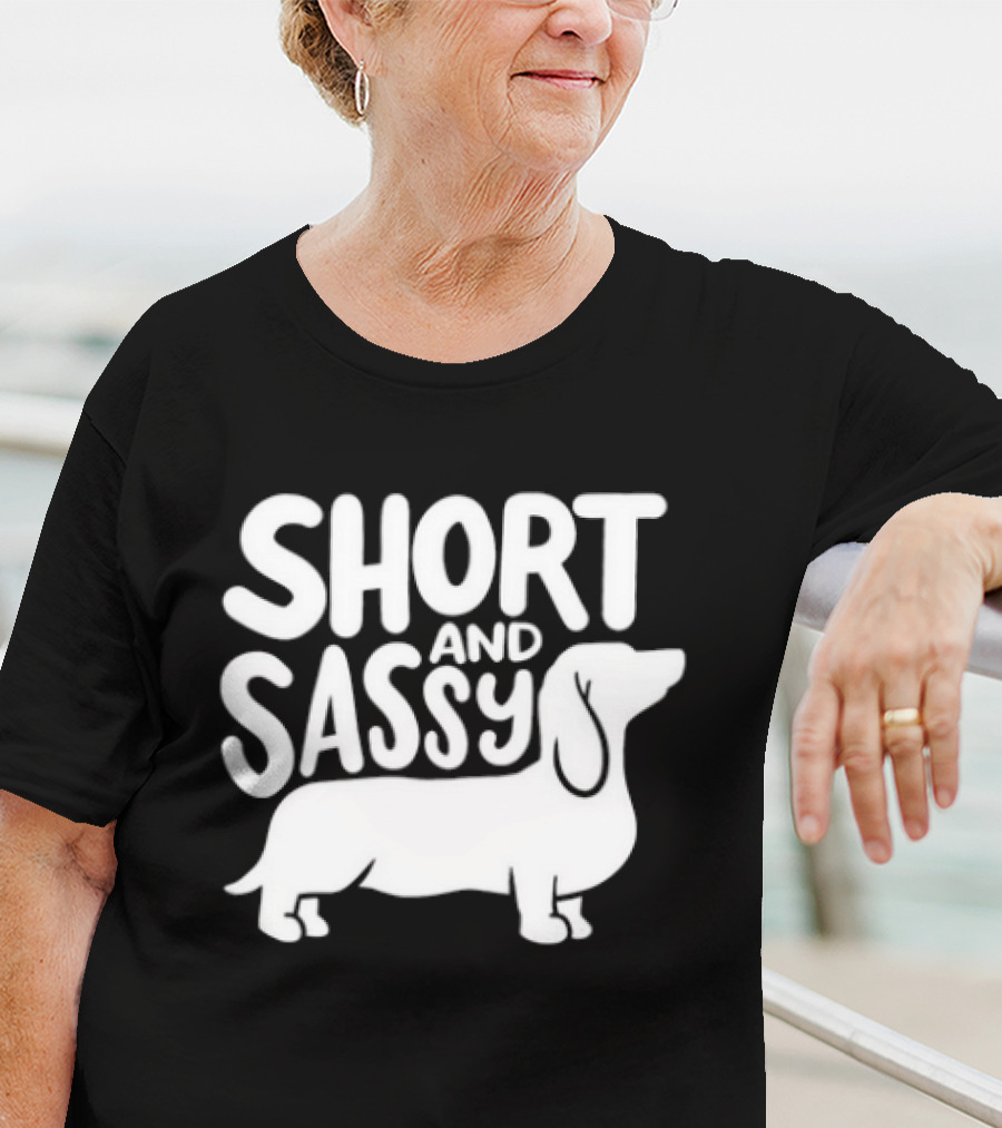 Dachshund Dog Short And Sassy T-Shirt