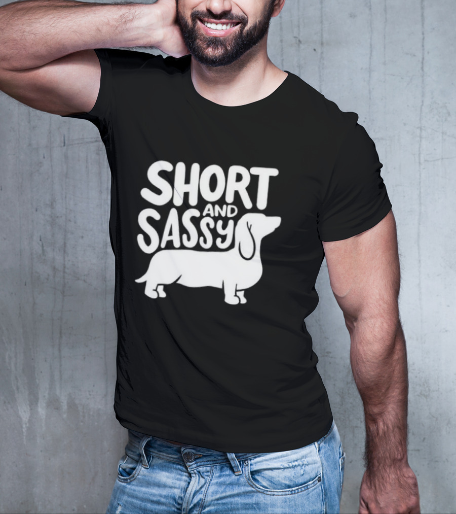 Dachshund Dog Short And Sassy T-Shirt