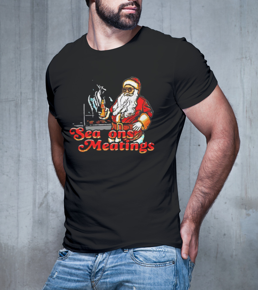 Seasons Meatings Santa Christmas BBQ With Santa Claus And Beverages T-Shirt