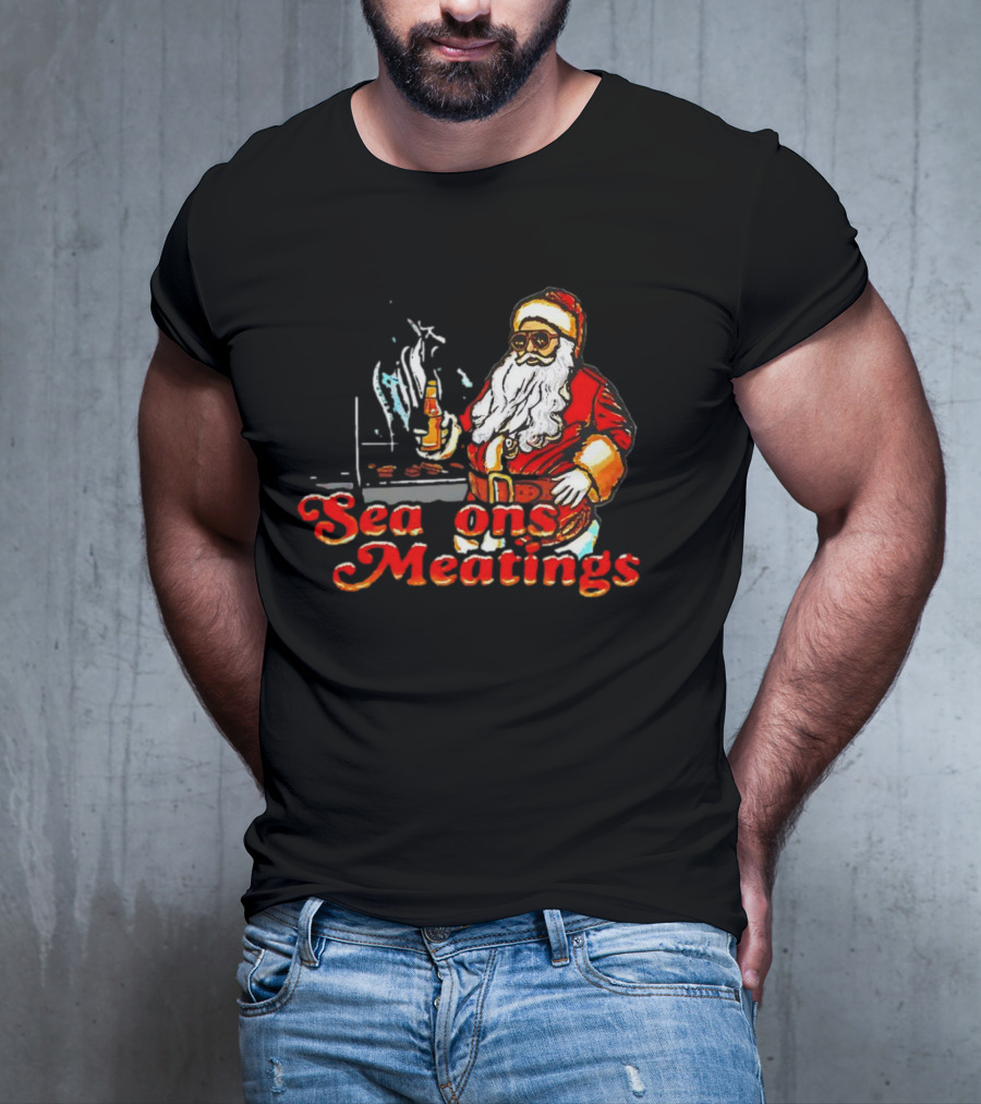 Seasons Meatings Santa Christmas BBQ With Santa Claus And Beverages T-Shirt