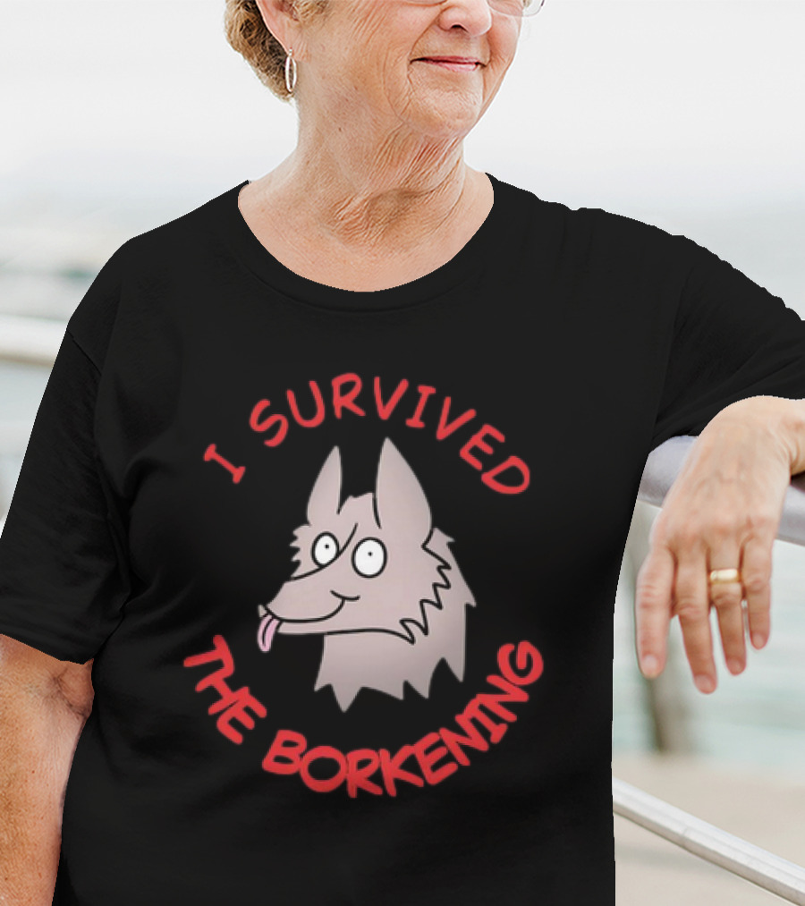 I Survived The Borkening Cartoon Dog T-Shirt