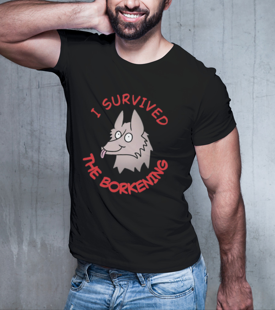 I Survived The Borkening Cartoon Dog T-Shirt