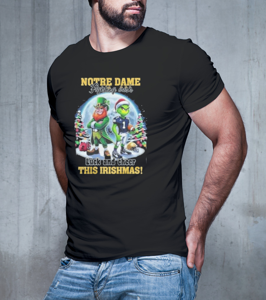 Notre Dame Fighting Irish Luck And Cheer This Irishmas With Christmas Characters T-Shirt