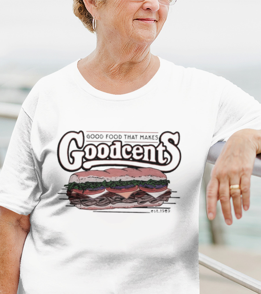 Good Food That Makes Goodcents Sandwich Est. 1989 T-Shirt