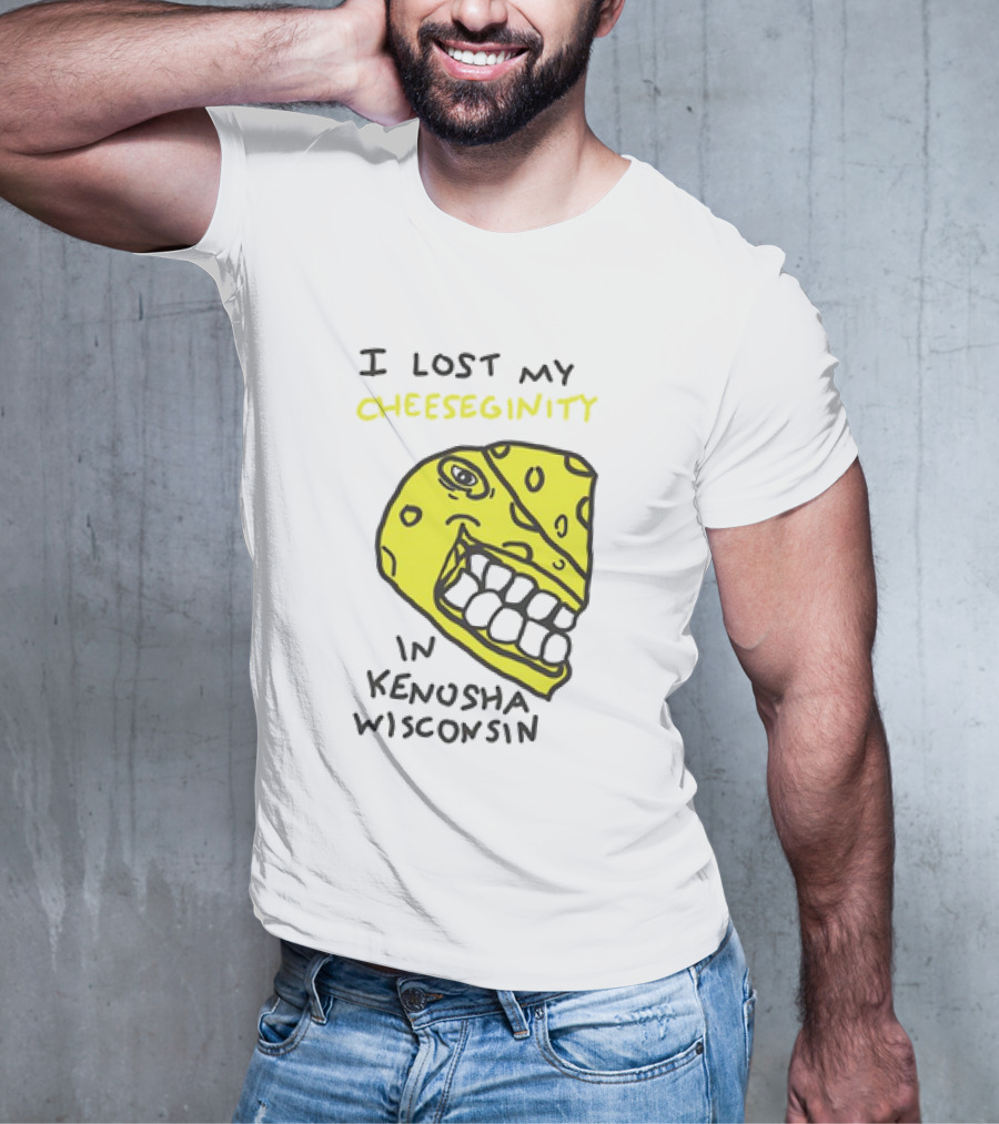 I Lost My Cheeseginity In Kenosha Wisconsin Cheese Face T-Shirt