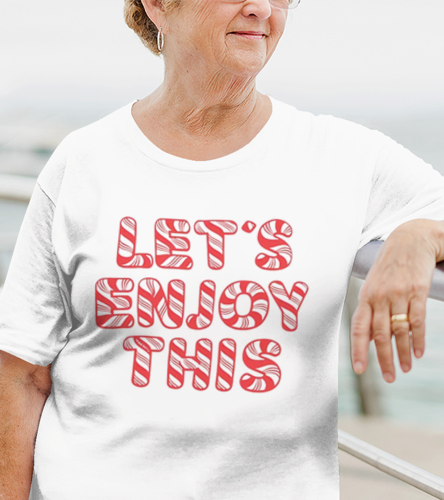 LET'S ENJOY THIS CANDY CANE CHRISTMAS T-Shirt