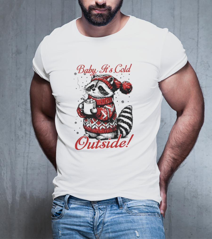 Baby It's Cold Outside Raccoon Christmas Sweater Hot Cocoa T-Shirt