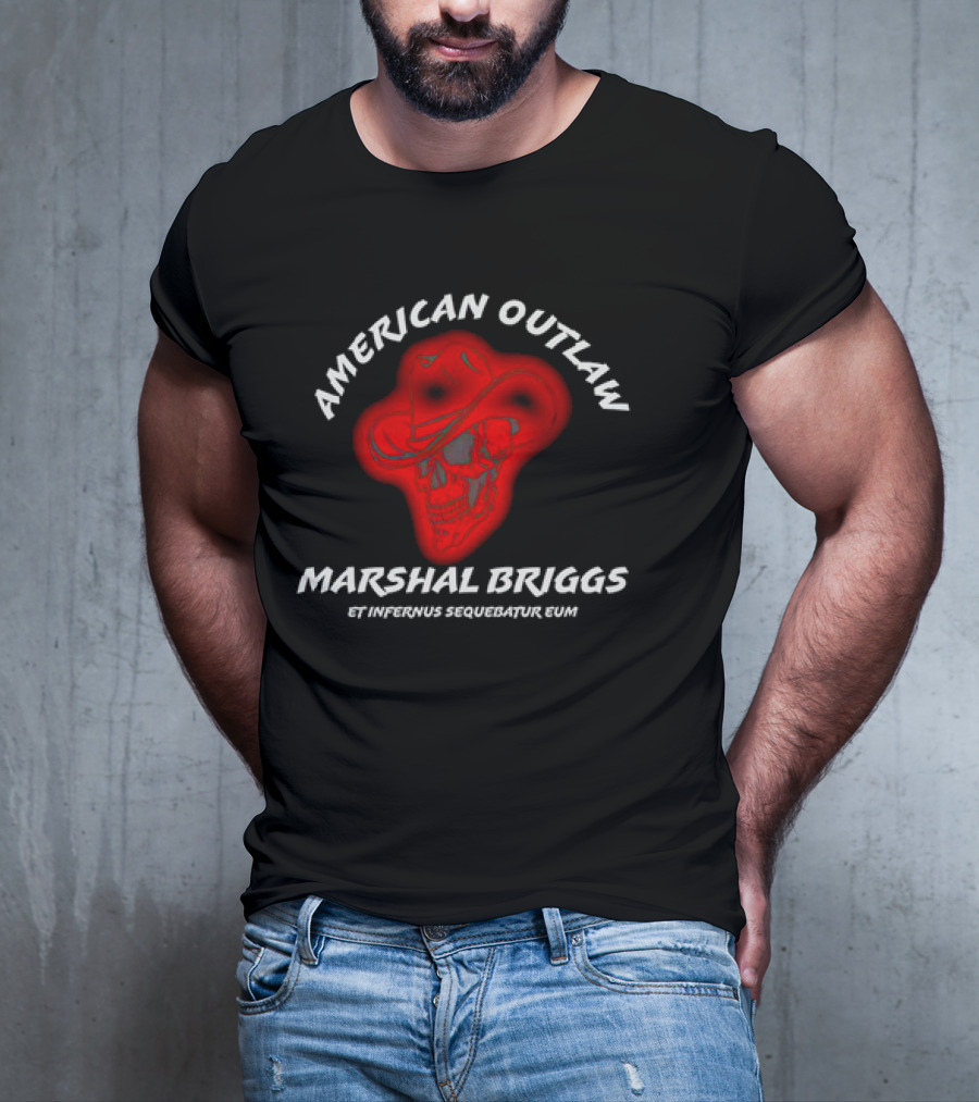 American Outlaw Marshal Briggs Et Infernus Sequebatur Eum T-Shirt