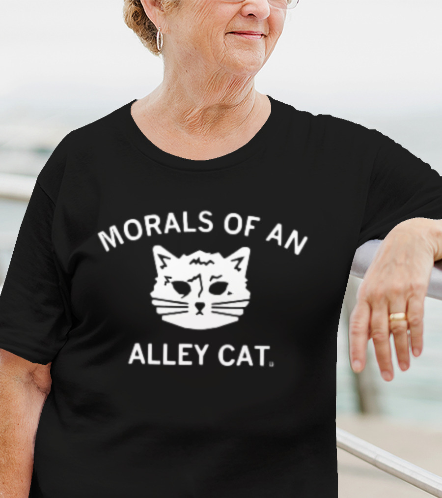 Morals Of An Alley Cat T-Shirt