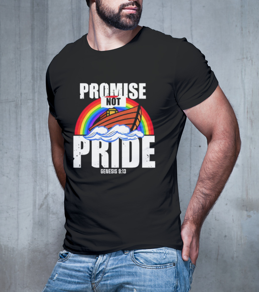Promise Not Pride Genesis 9 13 Rainbow Ark T-Shirt