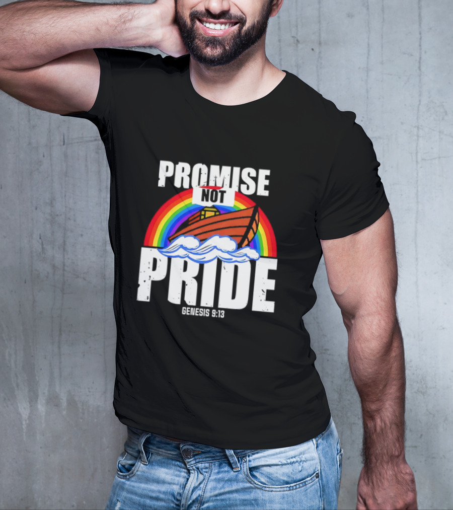 Promise Not Pride Genesis 9 13 Rainbow Ark T-Shirt