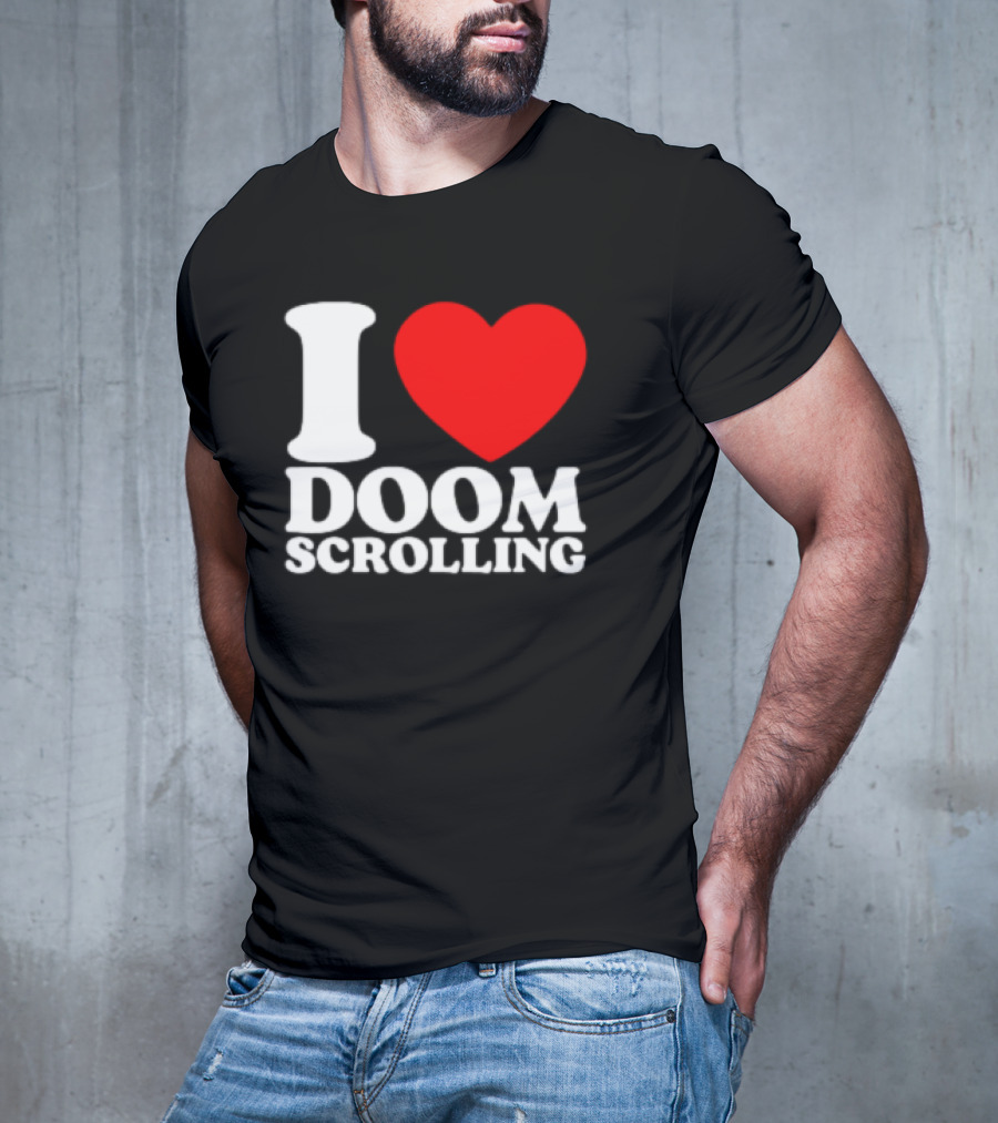 I Heart Doom Scrolling Bold White Text Red Heart T-Shirt