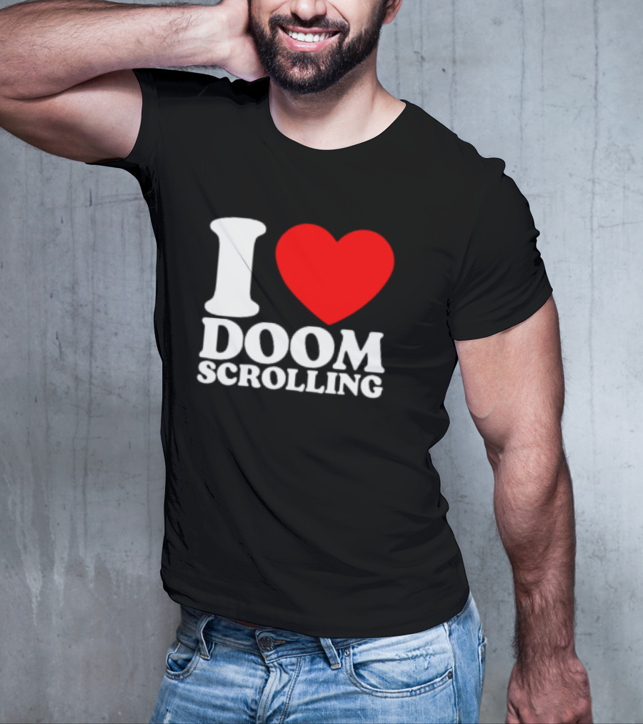 I Heart Doom Scrolling Bold White Text Red Heart T-Shirt