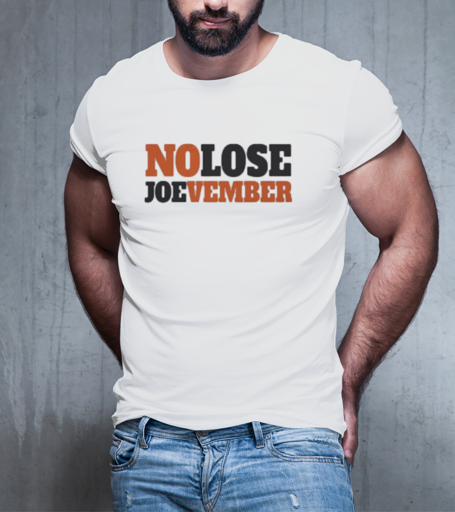 No Lose November Joe Burrow NO LOSE JOEvember T-Shirt