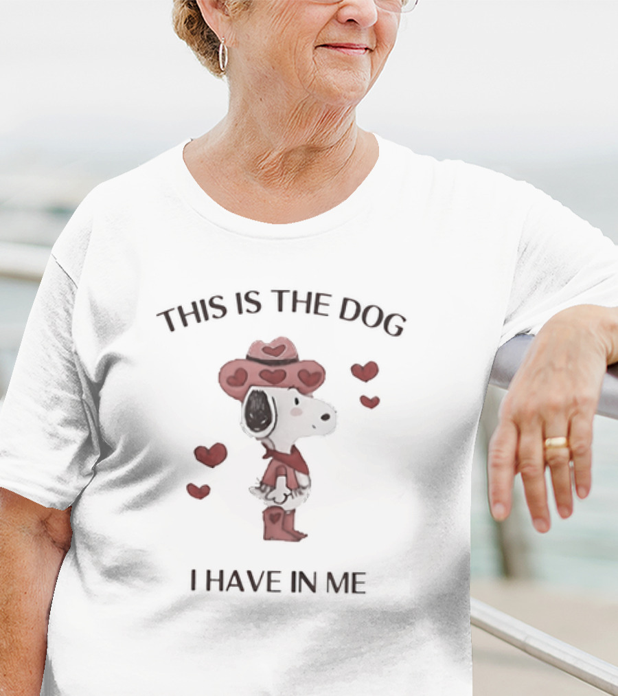 Snoopy Peanuts This Is The Dog I Have In Me With Hearts T-Shirt