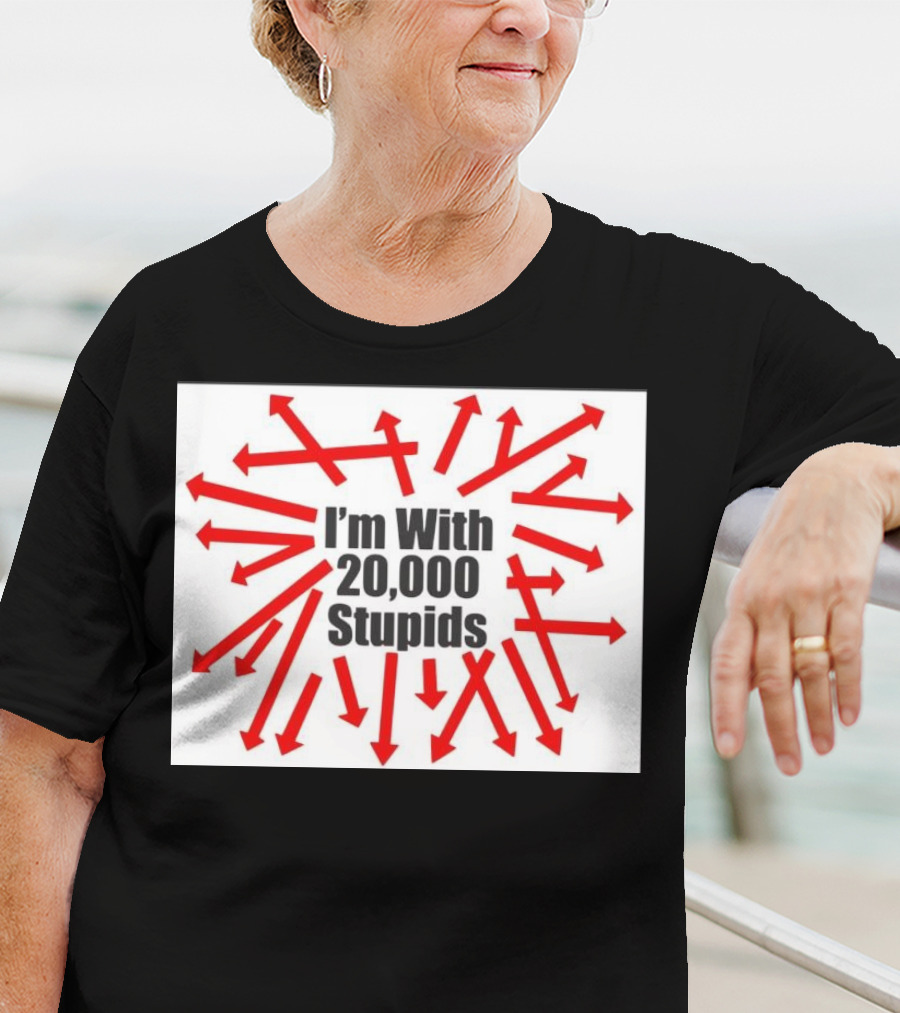 I’m With 20000 Stupids Red Arrows T-Shirt