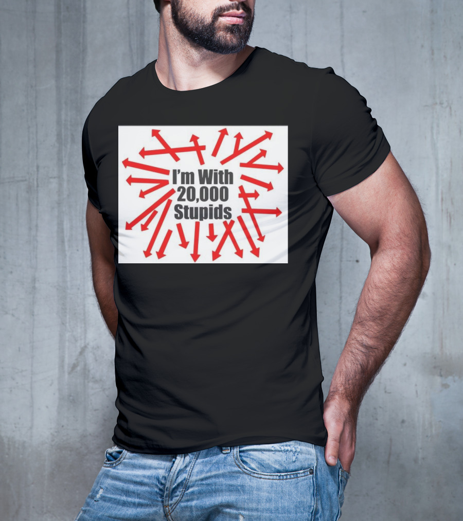 I’m With 20000 Stupids Red Arrows T-Shirt