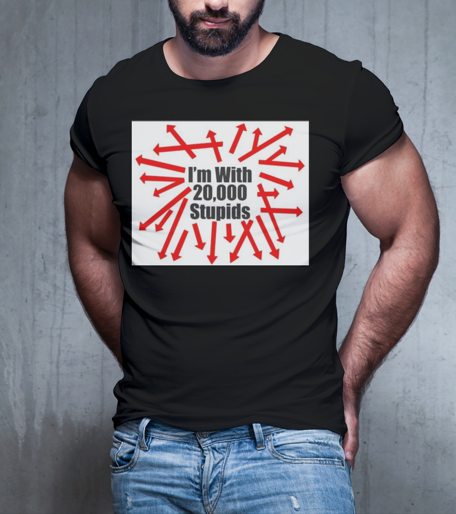 I’m With 20000 Stupids Red Arrows T-Shirt
