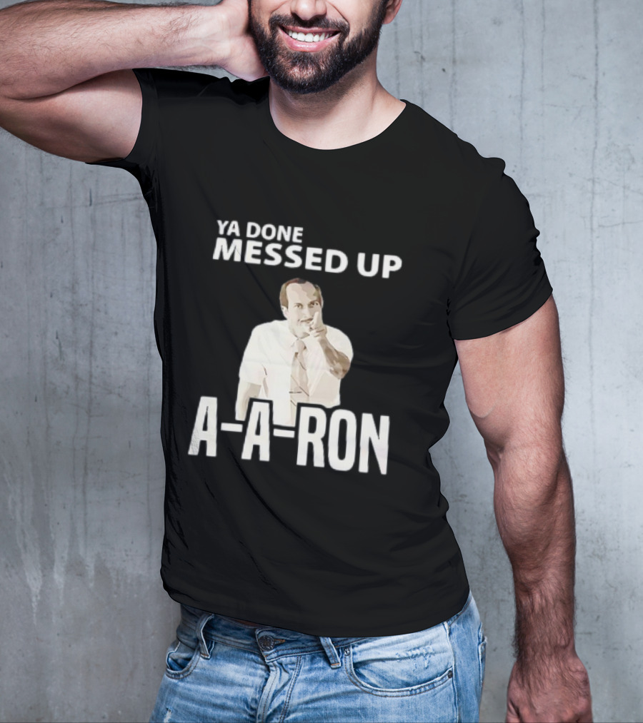 Ya Done Messed Up A-A-Ron Key And Peele Sketch Iconic T-Shirt