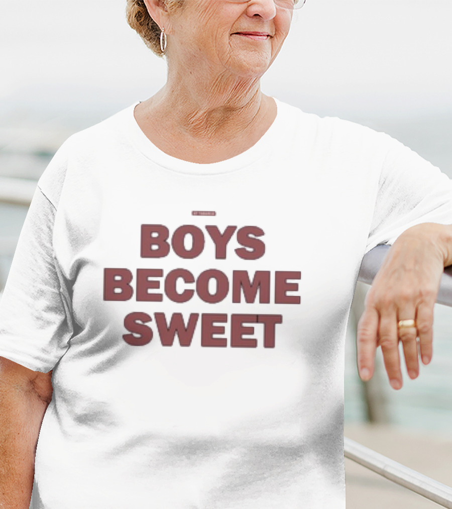 BOYS BECOME SWEET T-Shirt