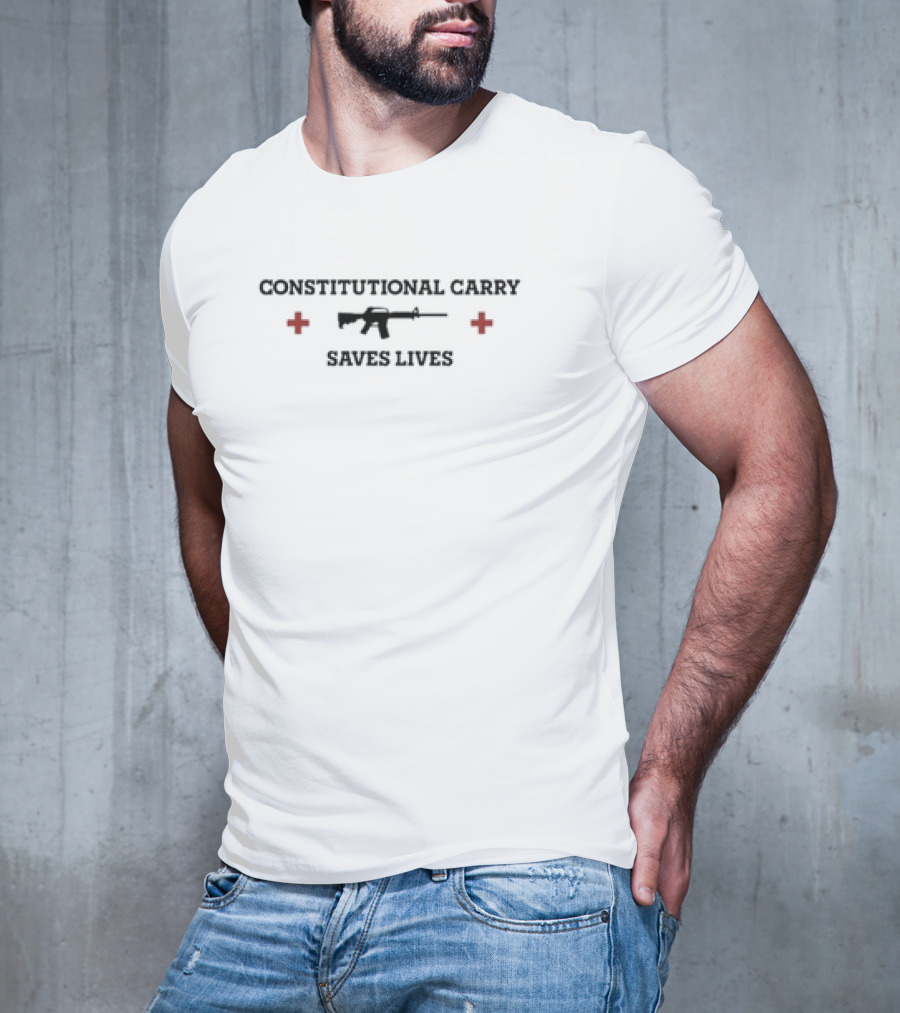Constitutional Carry Saves Lives Rifle Graphic Plus Signs T-Shirt