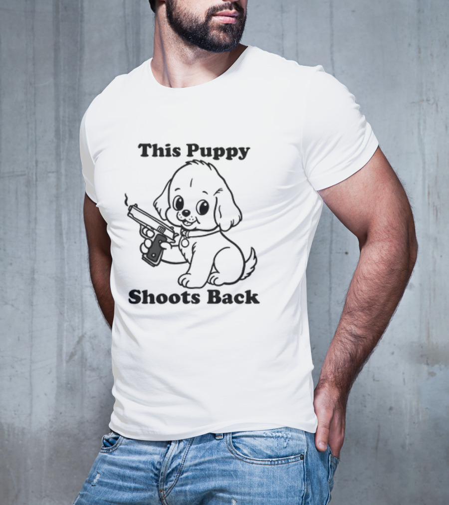 This Puppy Shoots Back Dog T-Shirt