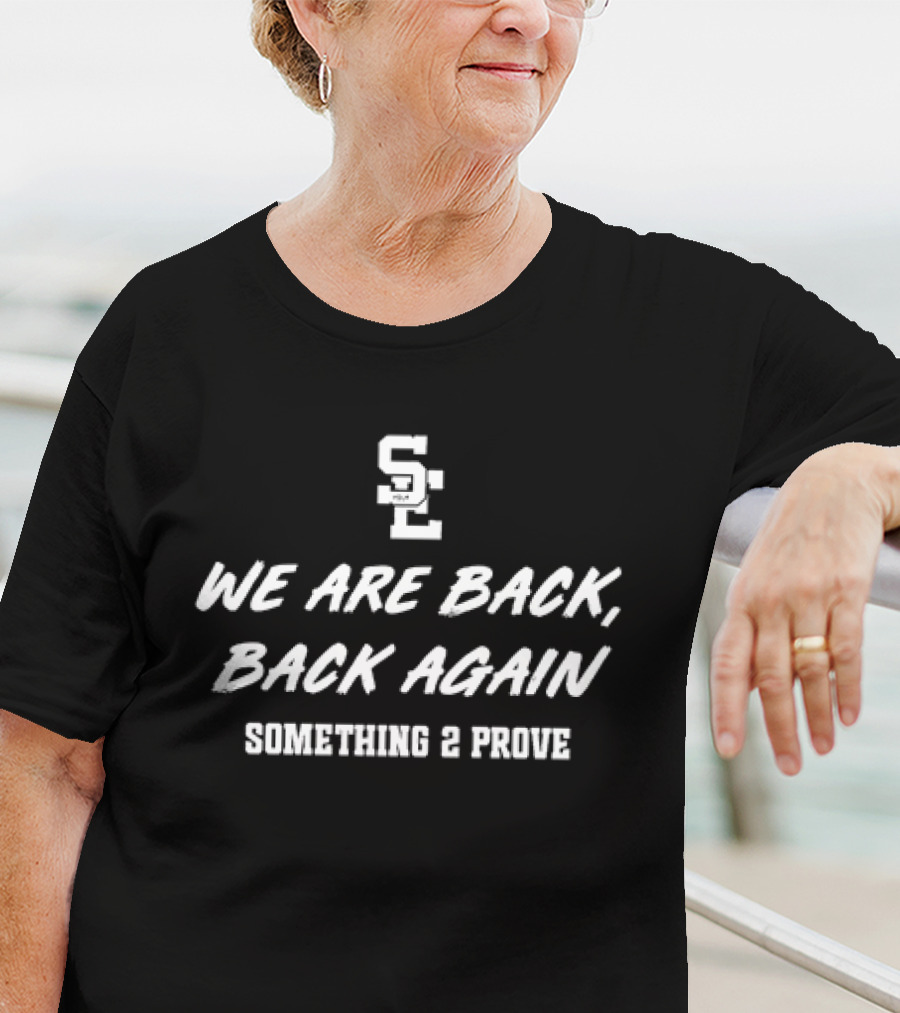 Southeast Polk Rams SE We Are Back Back Again Something 2 Prove T-Shirt