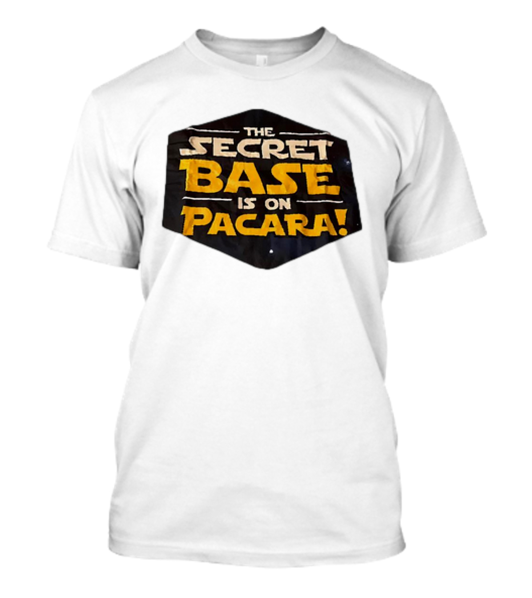 THE SECRET BASE IS ON PACARA T-Shirt